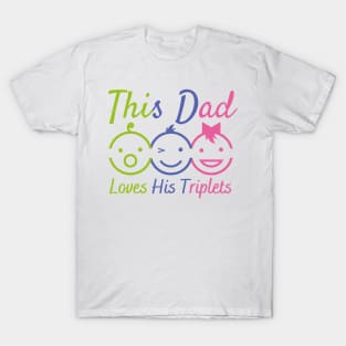 This Dad Loves His Triplets 3 Little children T-Shirt